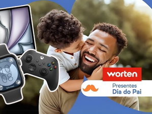 Aproveita! A Worten tem os melhores presentes para o Dia do Pai