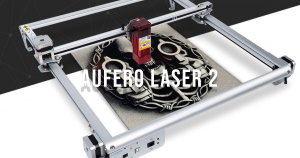 Aufero Laser 2: a mesa de gravação laser rápida ideal para iniciantes