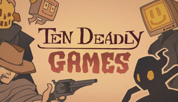 Ten Deadly Games