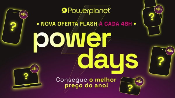 Loucura na Powerplanet: descontos flash em Xiaomi e muito mais a cada 48 horas