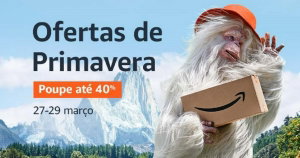 Promoções: Ofertas de Primavera Amazon começam já a 27 de março