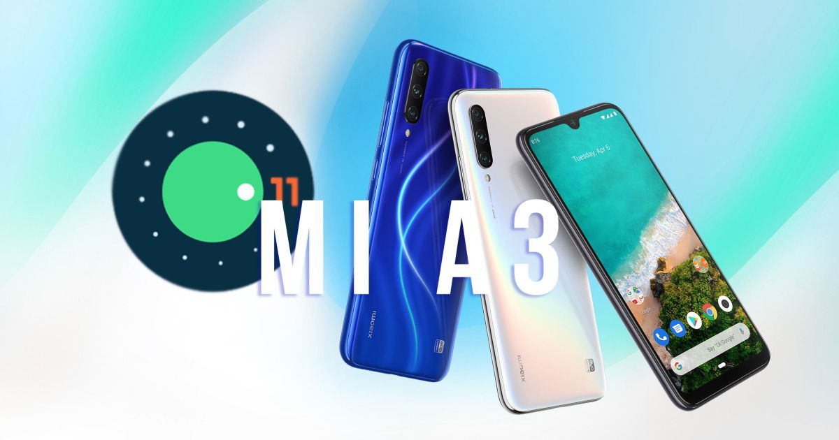 Xiaomi Mi A3: já é seguro atualizar para o Android 11